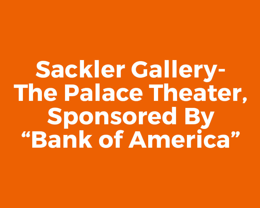 46-Sackler-Gallery-The-Palace-Theater-Sponsored-by-Bank-of-America-1
